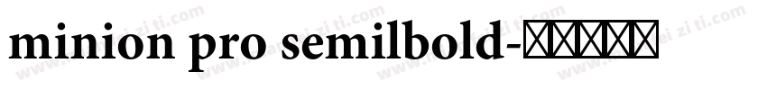 minion pro semilbold字体转换